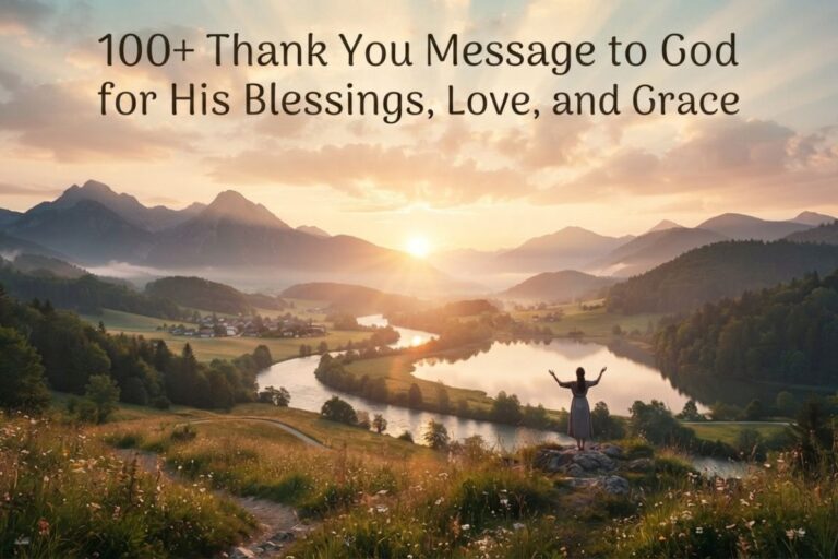 100+ Thank You Message to God for His Blessings, Love, and Grace